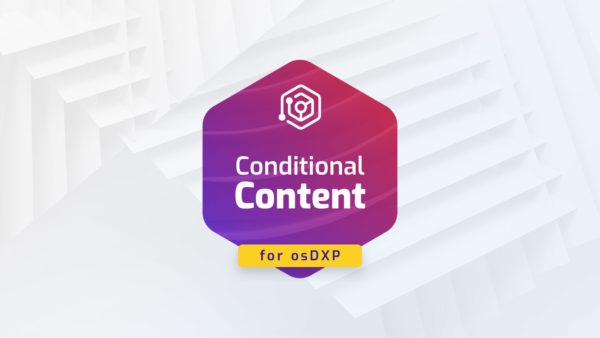 Conditional Content for osDXP