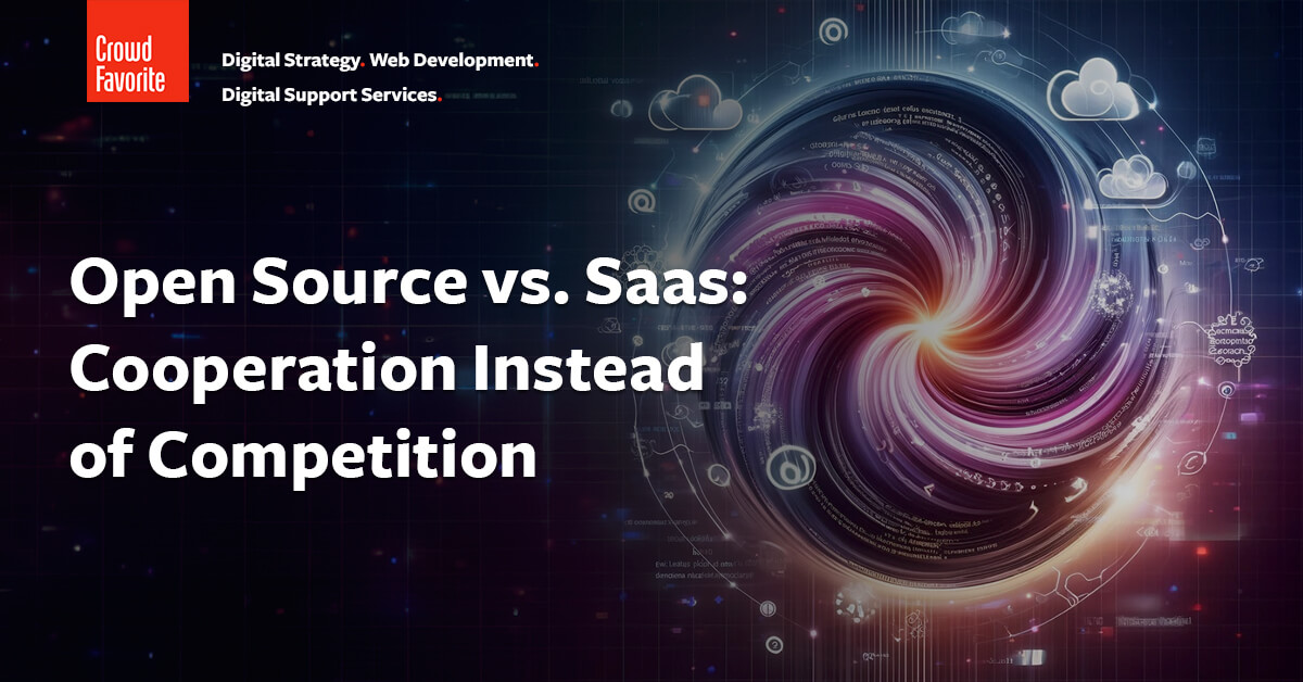 Open Source Vs Saas Cooperation Instead Of Competition Crowd Favorite Open Source Vs Saas Cooperation Instead Of Competition Crowd Favorite