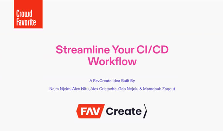 Crowd Favorite FavCreate Project: Streamline your CI/CD Workflow